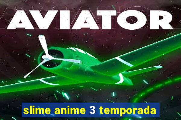 slime anime 3 temporada